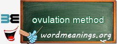 WordMeaning blackboard for ovulation method